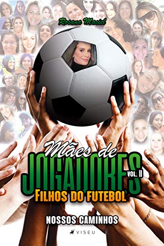 Livro PDF Mães de jogadores, filhos do futebol II: nossos caminhos