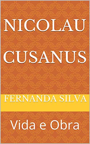 Livro PDF Nicolau Cusanus: Vida e Obra