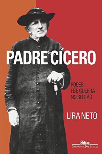 Livro PDF Padre Cícero: Poder, fé e guerra no sertão