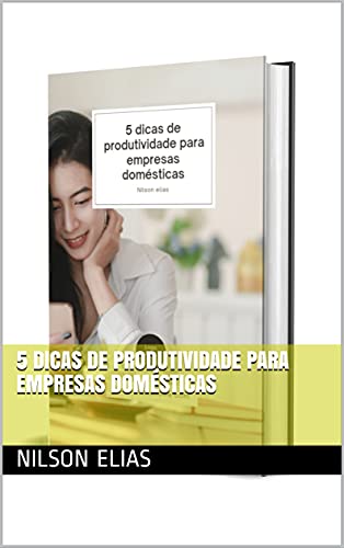 Livro PDF 5 dicas de produtividade para empresas domésticas