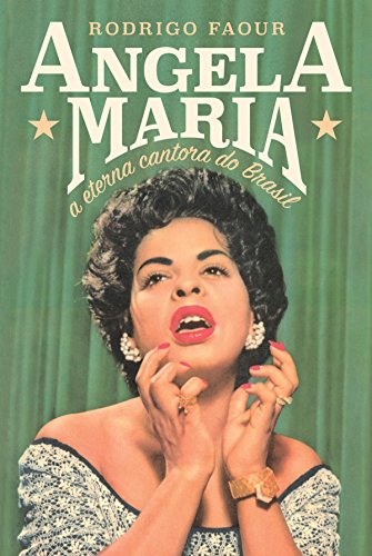 Livro PDF Angela Maria: A eterna cantora do Brasil