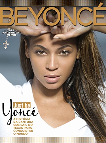 Livro PDF Beyoncé – Música, Sucesso e Glamour: Guia Personalidades Especial Ed.04