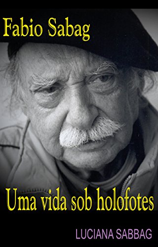 Livro PDF Fabio Sabag – Uma Vida Sob Holofotes