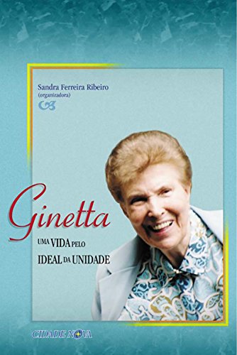 Livro PDF Ginetta, uma vida pelo ideal da unidade: Fatos que ainda não contei