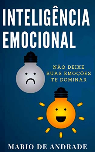 Livro PDF Inteligência Emocional: Não deixe suas emoções te dominar