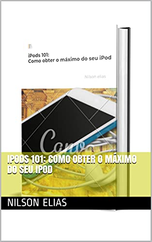 Livro PDF iPods 101: Como obter o máximo do seu iPod