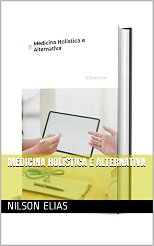 Livro PDF Medicina Holística e Alternativa