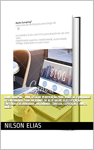 Livro PDF Rank-Jumping” Uma lista de verificação para blogs de convidados O seu caminho para backlinks de alto valor, classificação superior, credibilidade, autoridade, tráfego, exposição e muito mais!