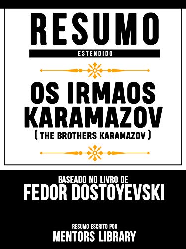 Livro PDF Resumo E Análise: Os Irmaos Karamazov (The Brothers Karamazov) – Baseado No Livro De Fedor Dostoyevski