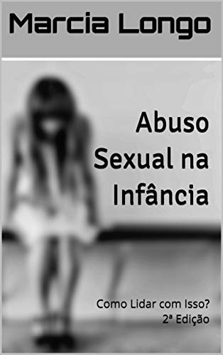 Livro PDF Abuso Sexual na Infância: Como Lidar com Isso?