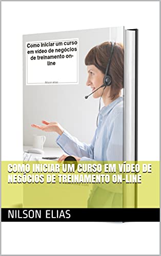 Livro PDF Como iniciar um curso em vídeo de negócios de treinamento on-line