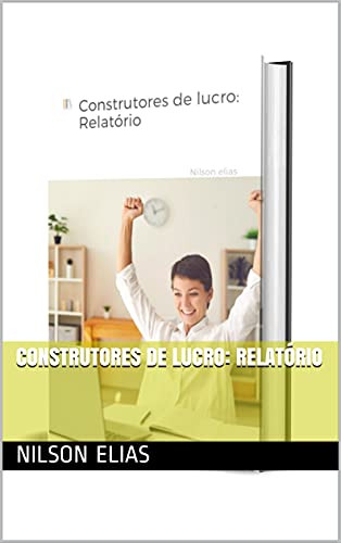 Livro PDF Construtores de lucro: Relatório