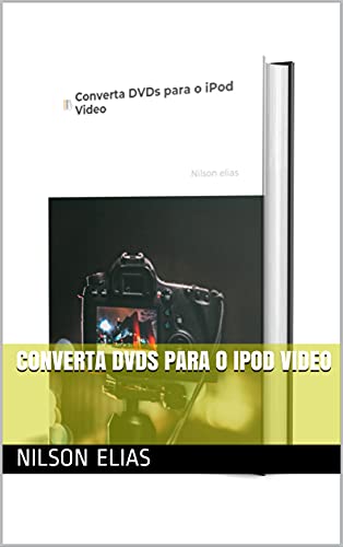 Livro PDF Converta DVDs para o iPod Video