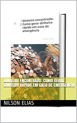 Livro PDF Dinheiro encontrado: Como gerar dinheiro rápido em caso de emergência