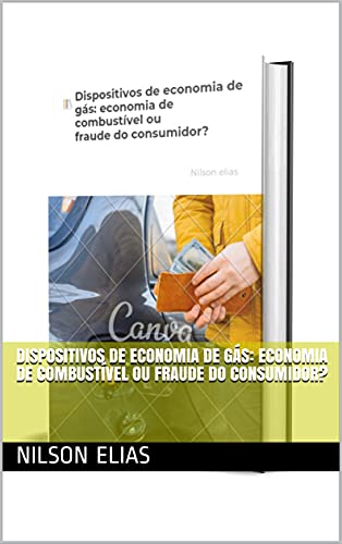 Livro PDF Dispositivos de economia de gás: economia de combustível ou fraude do consumidor?