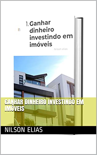Livro PDF Ganhar dinheiro investindo em imóveis