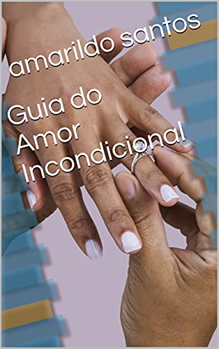 Livro PDF Guia do Amor Incondicional