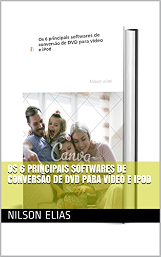 Livro PDF Os 6 principais softwares de conversão de DVD para vídeo e iPod
