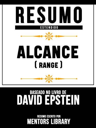Livro PDF Resumo Estendido: Alcance (Range) – Baseado No Livro De David Epstein