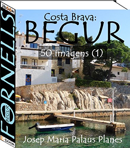 Livro PDF Costa Brava: Begur [Fornells] (50 imagens) (1)