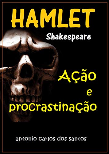 Livro PDF Hamlet: ação e procrastinação (Coleção Quasar K+ Livro 8)