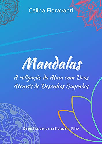 Livro PDF Mandalas: A Religação da Alma com Deus Através de Desenhos Sagrados