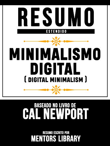 Livro PDF Minimalismo Digital (Digital Minimalism) – Baseado No Livro De Cal Newport