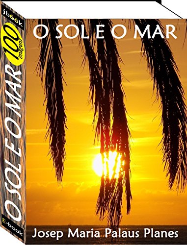 Livro PDF O Sol e O Mar (100 imagens)