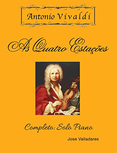 Livro PDF Antonio Vivaldi – As Quatro Estações: Completo: Solo Piano