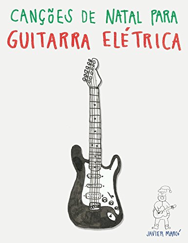Livro PDF Canções de Natal para o Guitarra Elétrica