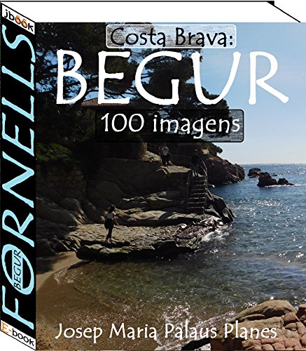 Livro PDF Costa Brava: Begur [Fornells] (100 imagens)