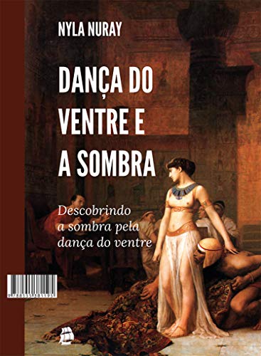 Livro PDF Dança do ventre e a sombra: Descobrindo a sombra pela dança do ventre