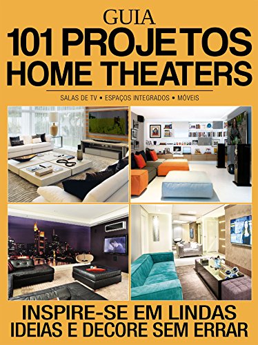 Livro PDF Guia 101 Projetos – Home Theater Ed.01: Inspire-se em lindas ideias e decore sem errar