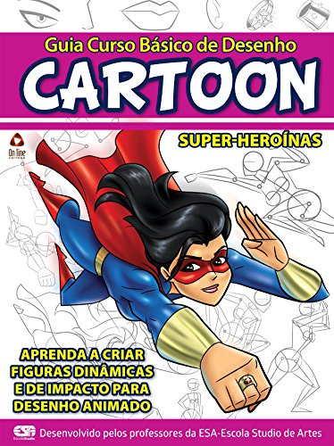 Livro PDF Guia Curso Básico de Desenho Cartoon – Super-Heroínas