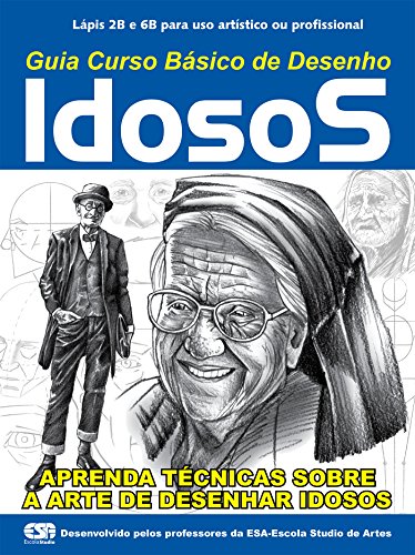 Livro PDF Guia Curso Básico de Desenho – Idosos (Curso de Desenho Livro 1)