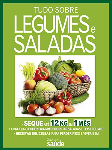 Livro PDF Guia Minha Saúde: Tudo Sobre Legumes e Saladas