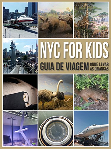 Livro PDF NYC for Kids: Guia de Viagem – Onde Levar As Crianças (Travel Guides)