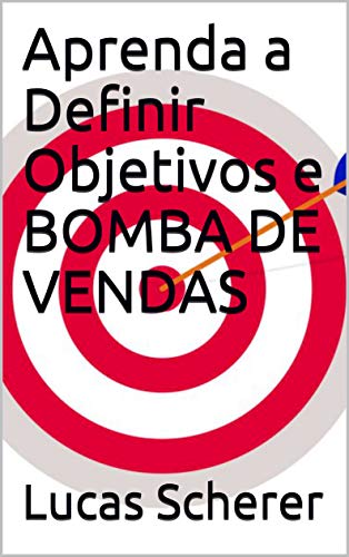 Livro PDF Aprenda a Definir Objetivos e BOMBA DE VENDAS