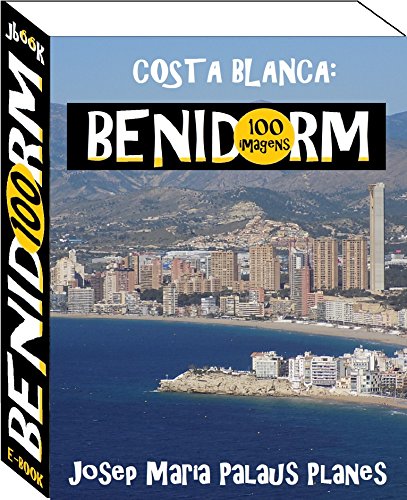 Livro PDF Costa Blanca: Benidorm (100 imagens)