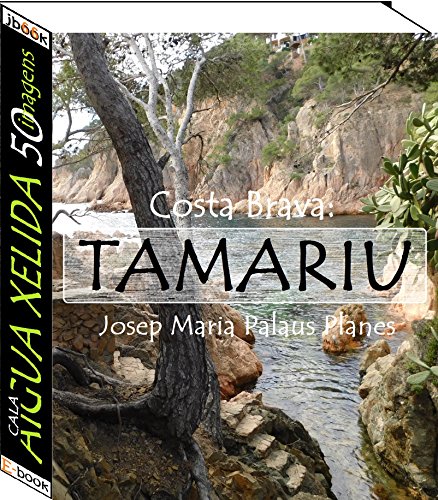 Livro PDF Costa Brava: Tamariu [Cala Aigua Xelida] (50 imagens)
