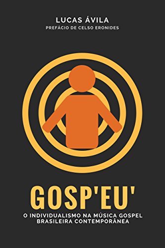 Livro PDF Gosp”EU”: O individualismo na música gospel brasileira contemporânea