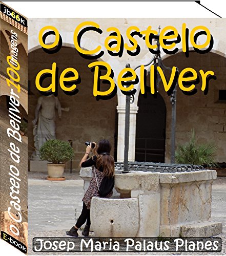 Livro PDF o Castelo de Bellver (100 imagens)