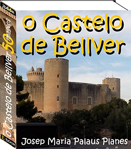 Livro PDF o Castelo de Bellver (50 imagens)