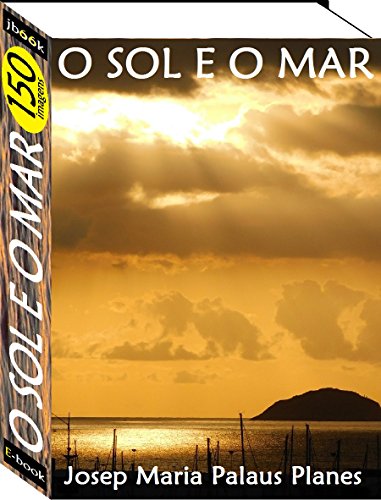 Livro PDF O Sol e O Mar (150 imagens)