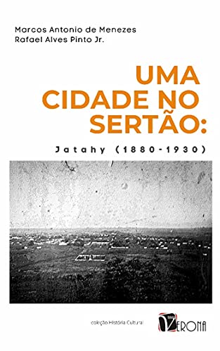 Livro PDF: Uma Cidade no Sertão; Jatahy (1880-1930)