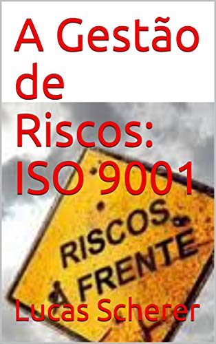 Livro PDF A Gestão de Riscos: ISO 9001