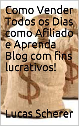 Livro PDF Como Vender Todos os Dias como Afiliado e Aprenda Blog com fins lucrativos!
