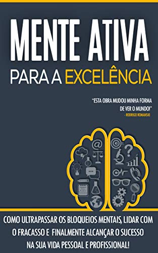 Livro PDF MENTALIDADE DE SUCESSO: Como ultrapassar bloqueios mentais para alcançar o sucesso que tanto almeja.