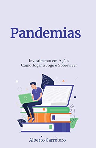 Livro PDF Pandemia para Investidores: Como Jogar o Jogo e Sobreviver