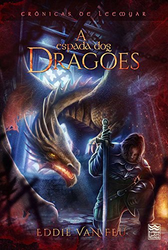 Livro PDF A Espada dos Dragões: Crônicas de Leemyar (Crônicas de Leemar Livro 2)
